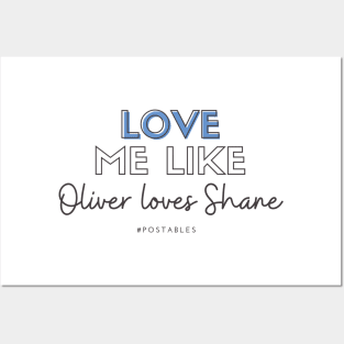 Love Me Like Oliver Loves Shane - Signed Sealed Delivered Posters and Art